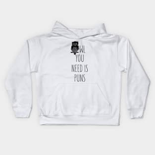 Owl you need is Puns Kids Hoodie